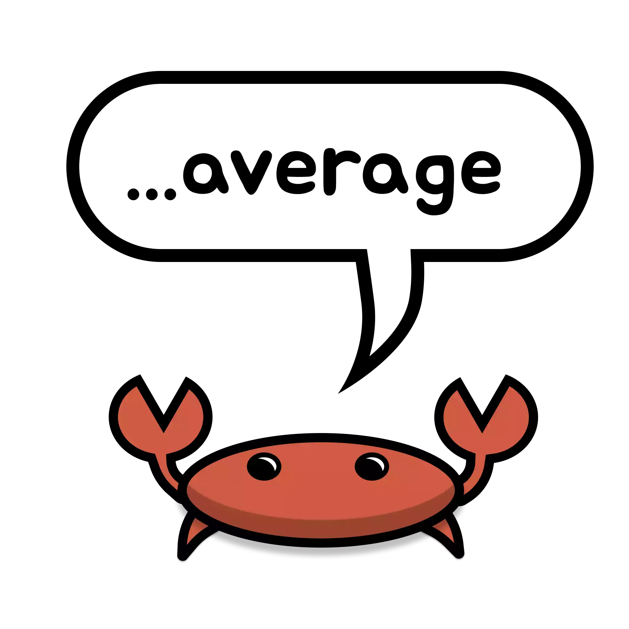 a crab saying 'average'